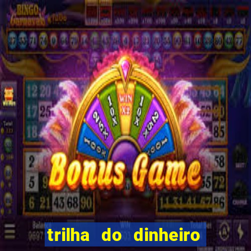 trilha do dinheiro gemeos investem
